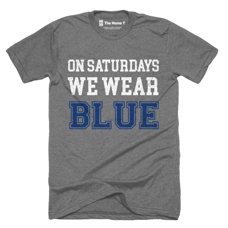 On Saturdays We Wear Blue T-Shirt - Our Nation's Creations