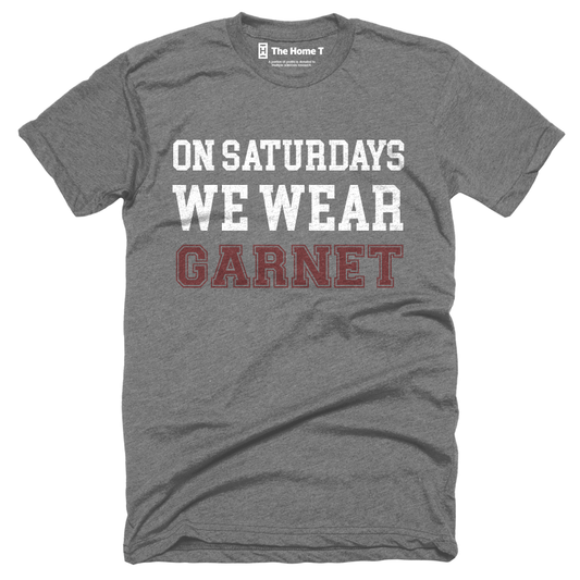 Home T On Saturdays We Wear Garnet T-Shirt - Our Nation's Creations